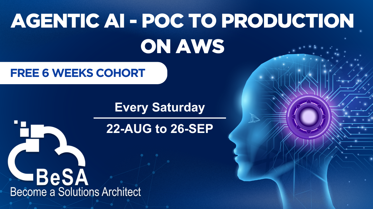 Agentic AI - POC to Production on AWS [New Cohort]  program overview
